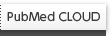 PubMed CLOUD